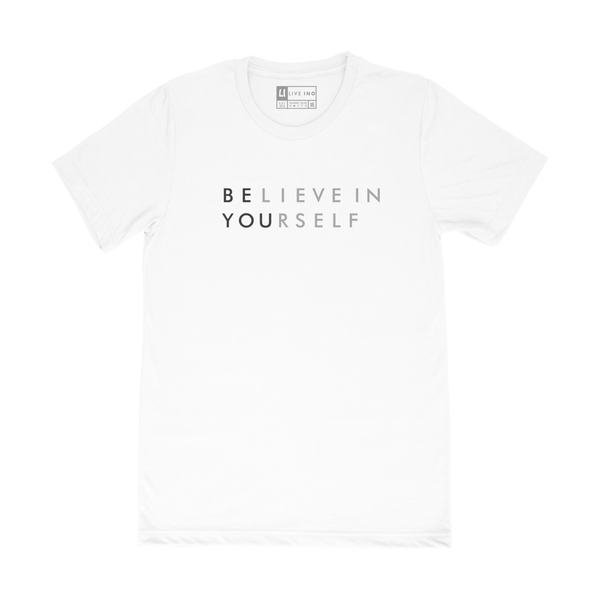 BELIEVE IN YOURSELF TEE