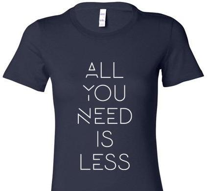 ALL YOU NEED IS LESS SHORT SLEEVE